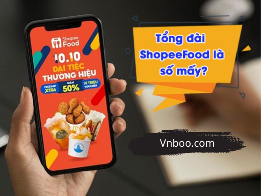 Tổng đài Shopee Food là gì? Khi nào cần liên hệ? 3 Tổng đài Shopee Food là gì