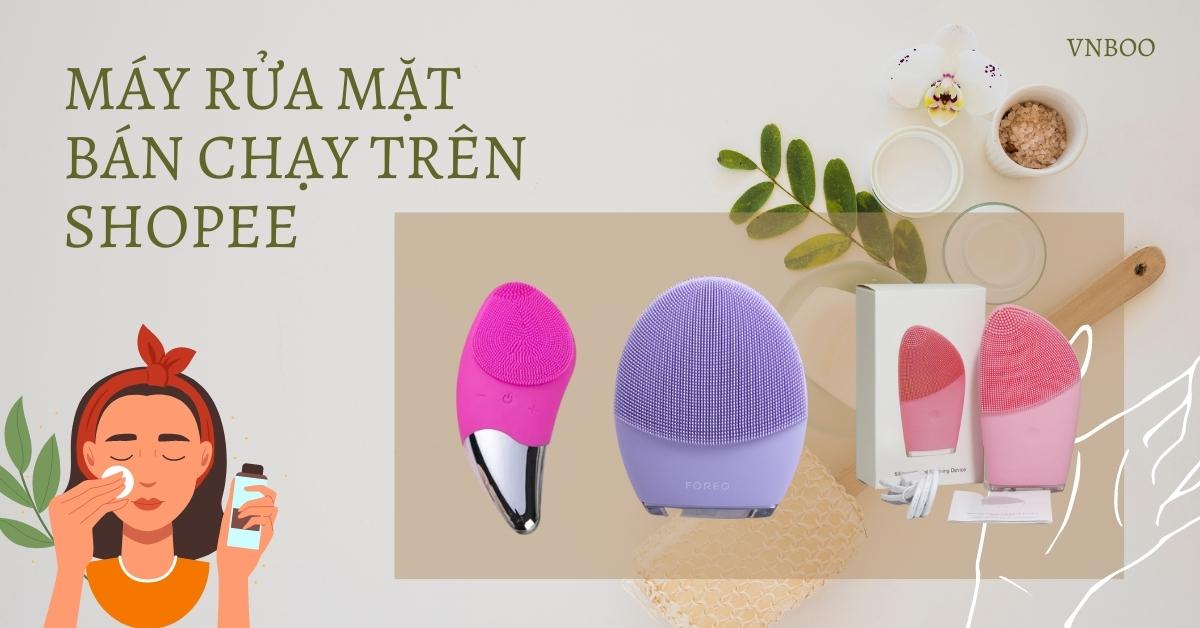 máy rửa mặt bán chạy trên shopee