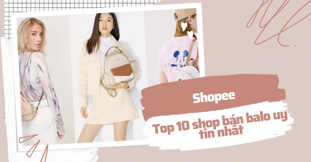 Top 10 shop bán balo uy tín trên Shopee