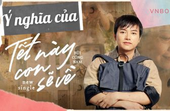 “Tết này con sẽ về” – Ý nghĩa của ca khúc