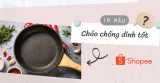 10 mẫu chảo chống dính tốt trên Shopee