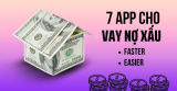 List 7 app cho vay nợ xấu có thể bạn cần