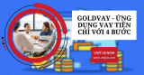 Goldvay – Ứng dụng vay tiền chỉ với 4 bước