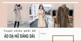 10 tuyệt chiêu phối đồ với áo dạ nữ dáng dài