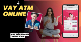 Vay ATM Online – Dịch vụ vay tiền nhanh Online 100%