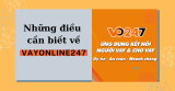 Vayonline247 và những điều cần biết